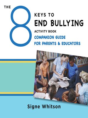 cover image of The 8 Keys to End Bullying Activity Book Companion Guide for Parents & Educators (8 Keys to Mental Health)